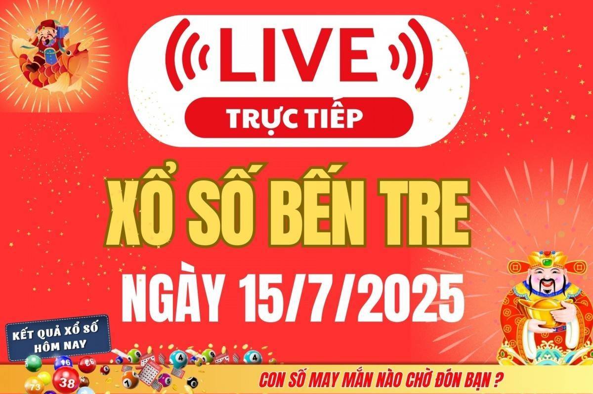 TRỰC TIẾP: Xổ số Bến Tre hôm nay ngày 15/7/2025 - XSBT 15/7 - Kết quả xổ số Bến Tre hôm nay