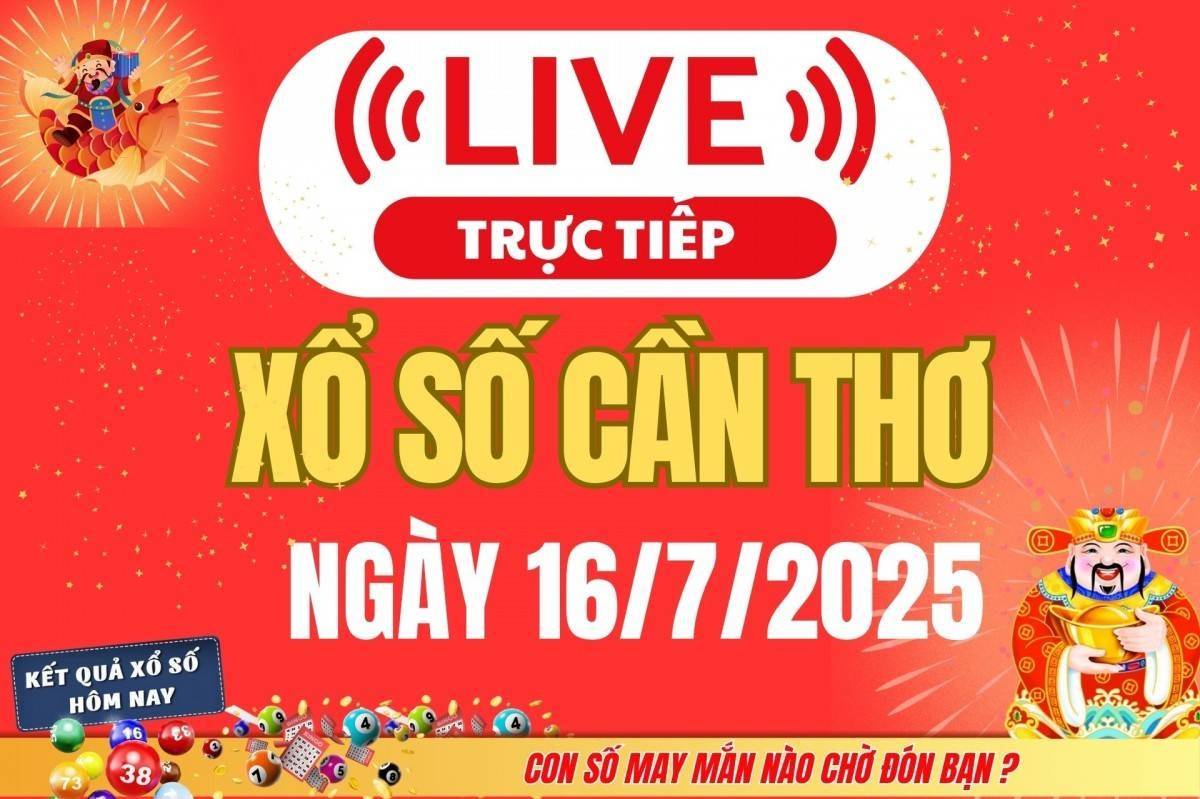 TRỰC TIẾP: Xổ số Cần Thơ hôm nay ngày 16/7/2025 - XSCT 16/7 - Kết quả xổ số Cần Thơ hôm nay