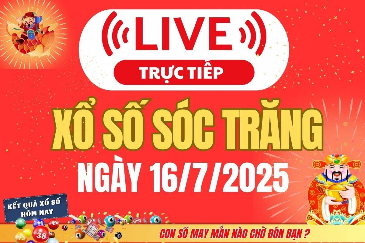 TRỰC TIẾP: Xổ số Sóc Trăng hôm nay ngày 16/7/2025 - XSST 16/7 - Kết quả xổ số Sóc Trăng hôm nay