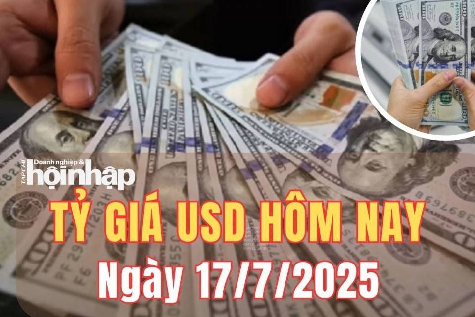 Tỷ giá USD hôm nay 17/7/2025: Đồng USD thế giới giảm nhẹ, tỷ giá trung tâm tiếp tục tăng