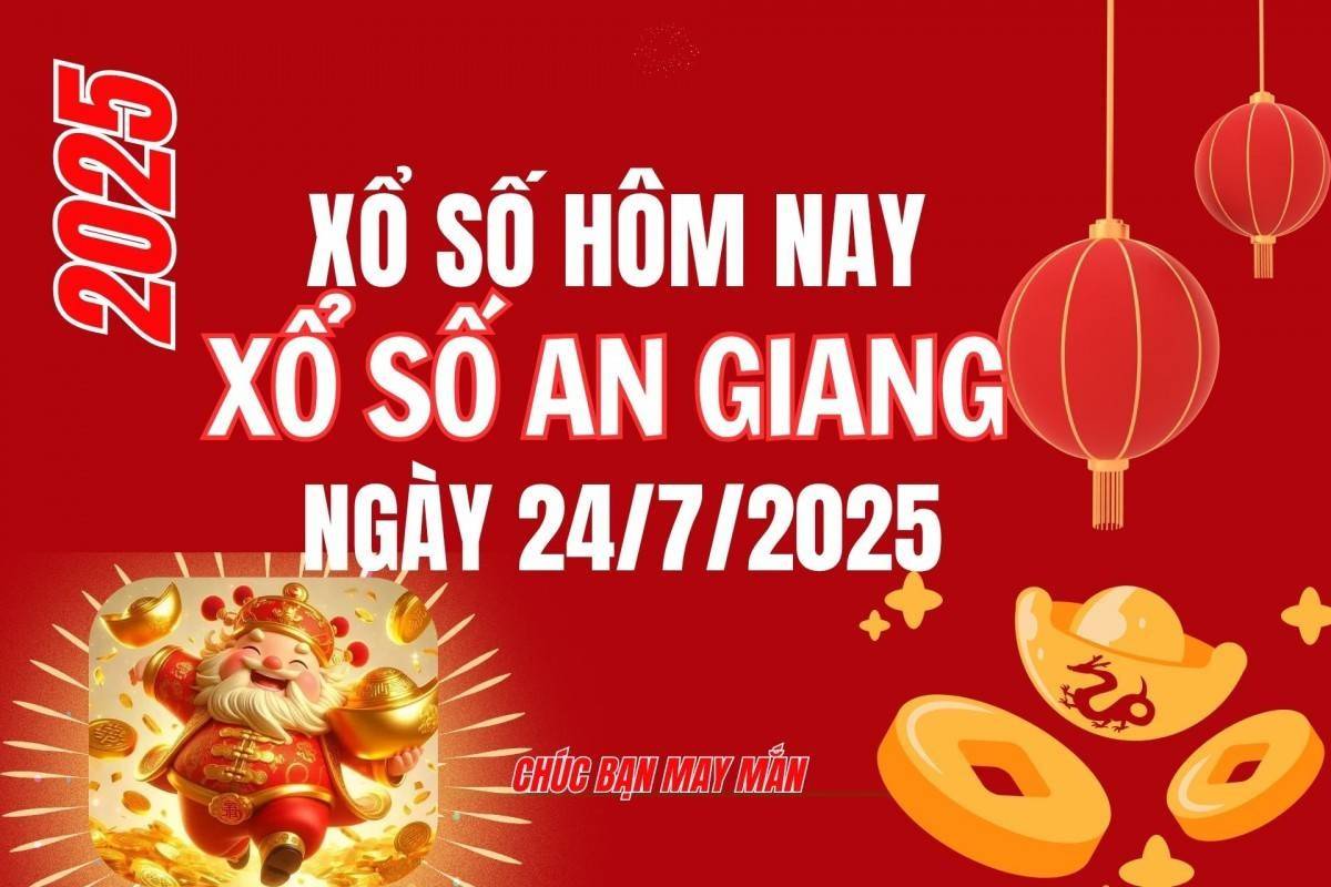 XSAG 24/7, Kết quả xổ số An Giang hôm nay 24/7/2025, Trực tiếp XSAG ngày 24 tháng 7