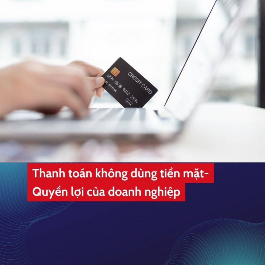Doanh nghiệp dùng tiền mặt để thanh toán hóa đơn trên 5 triệu đồng: Có bị cấm không?