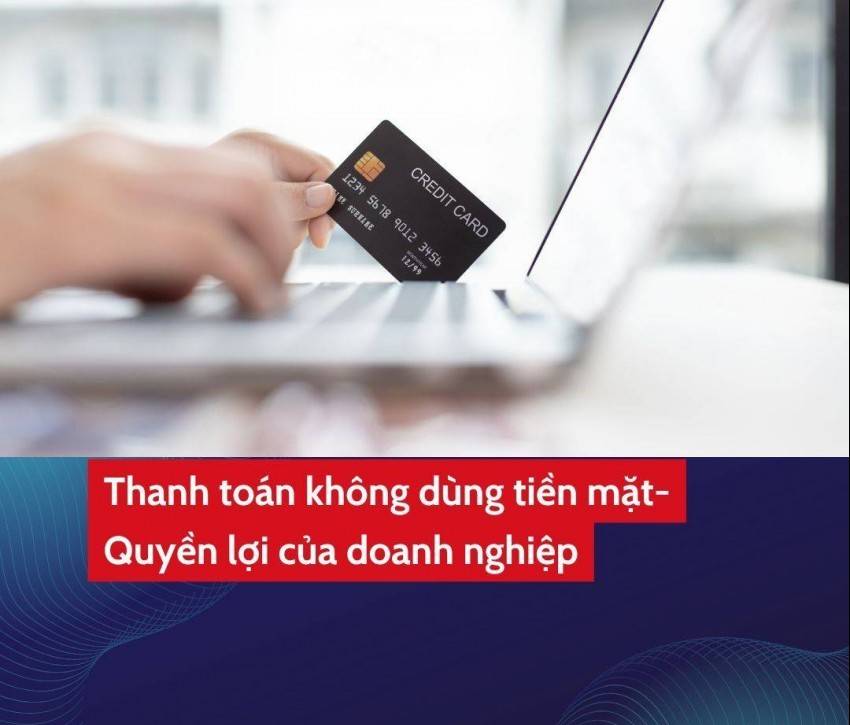 Doanh nghiệp thanh toán hóa đơn trên 5 triệu bằng tiền mặt có bị cấm không?