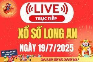 TRỰC TIẾP: Xổ số Long An hôm nay ngày 19/7/2025 - XSLA 19/7 - Kết quả xổ số Long An hôm nay