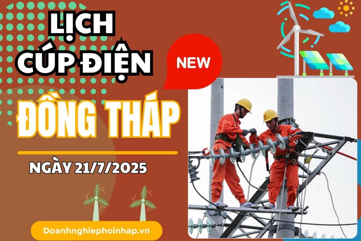 Lịch cúp điện Đồng Tháp ngày 20/7/2025 cập nhật mới nhất hôm nay Lịch cúp điện Đồng Tháp ngày 20/7/2025 cập nhật mới nhất hôm nay