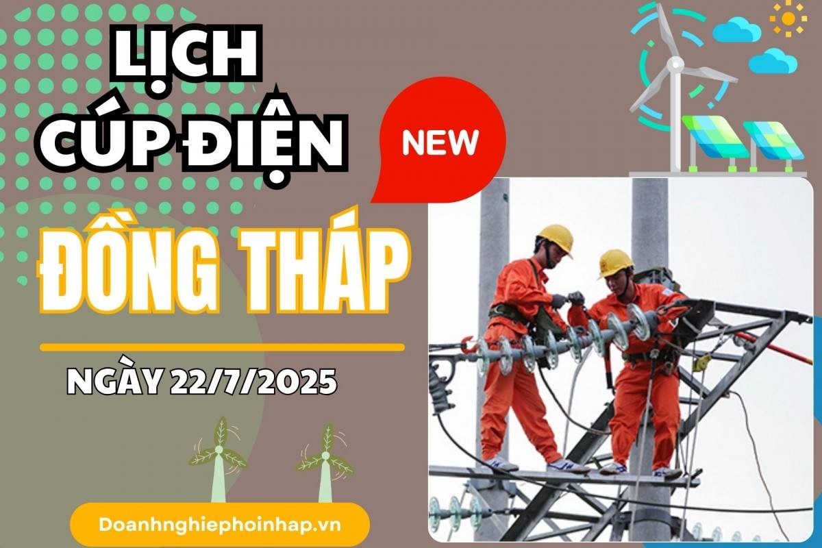 Lịch cúp điện Đồng Tháp ngày 21/7/2025 cập nhật mới nhất hôm nay Lịch cúp điện Đồng Tháp ngày 21/7/2025 cập nhật mới nhất hôm nay