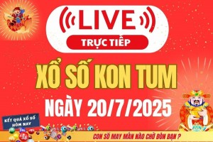 TRỰC TIẾP: Xổ số Kon Tum hôm nay ngày 20/7/2025 - XSKT 20/7 - Kết quả xổ số Kon Tum hôm nay