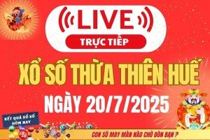 TRỰC TIẾP: Xổ số Thừa Thiên Huế hôm nay ngày 20/7/2025 - XSTTH 20/7 - Kết quả xổ số Thừa Thiên Huế hôm nay