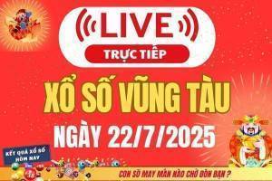 TRỰC TIẾP: XSVT 22/7 - Xổ số Vũng Tàu hôm nay ngày 22/7/2025 -  Kết quả xổ số Vũng Tàu hôm nay