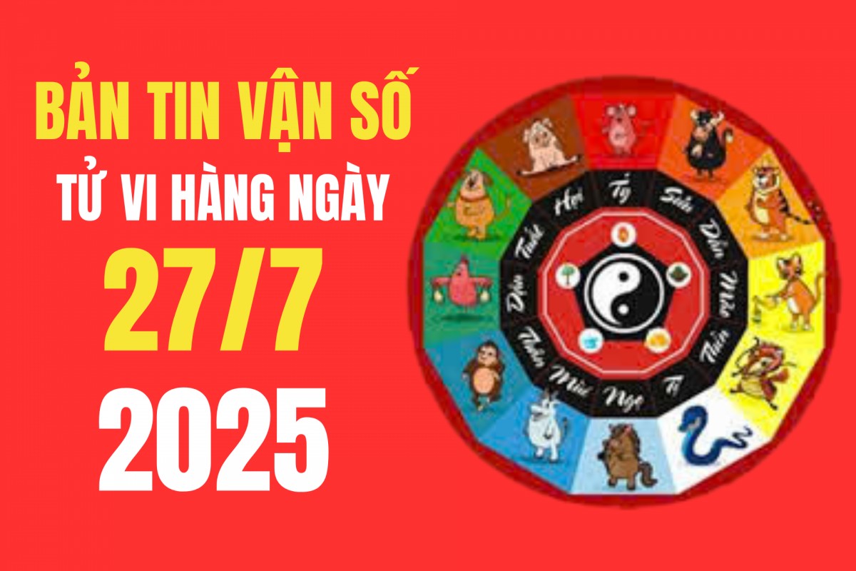 Tử vi - Vận số ngày 27/7/2025: Nên tránh điều gì để không gặp xui rủi trong công việc và tài chính?