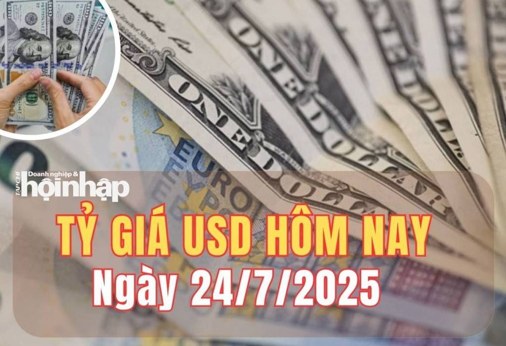 Tỷ giá USD hôm nay 24/7/2025: Đồng USD biến động trái chiều giữa kỳ vọng thương mại