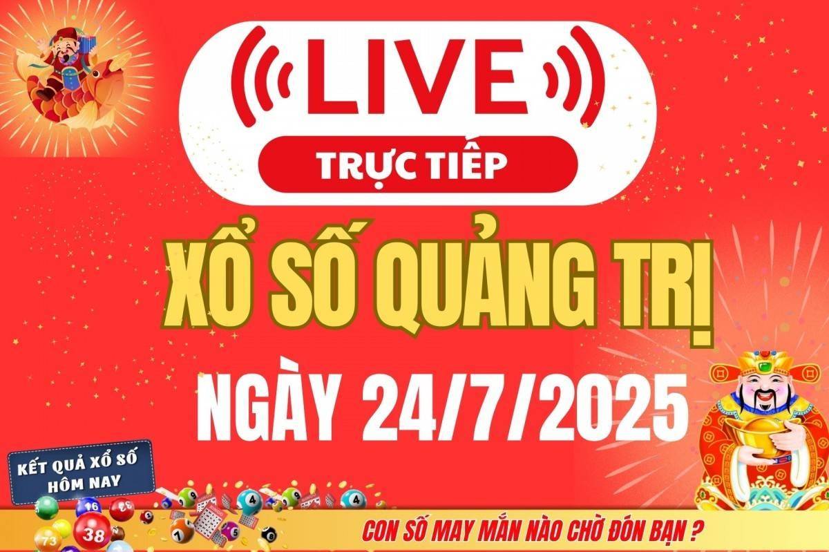 Xổ số Quảng Trị hôm nay ngày 24/7/2025 - XSQT 24/7 - Kết quả xổ số Quảng Trị hôm nay