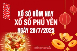 XSPY 28/7, Kết quả xổ số Phú Yên hôm nay 28/7/2025, Trực tiếp XSPY ngày 28 tháng 7