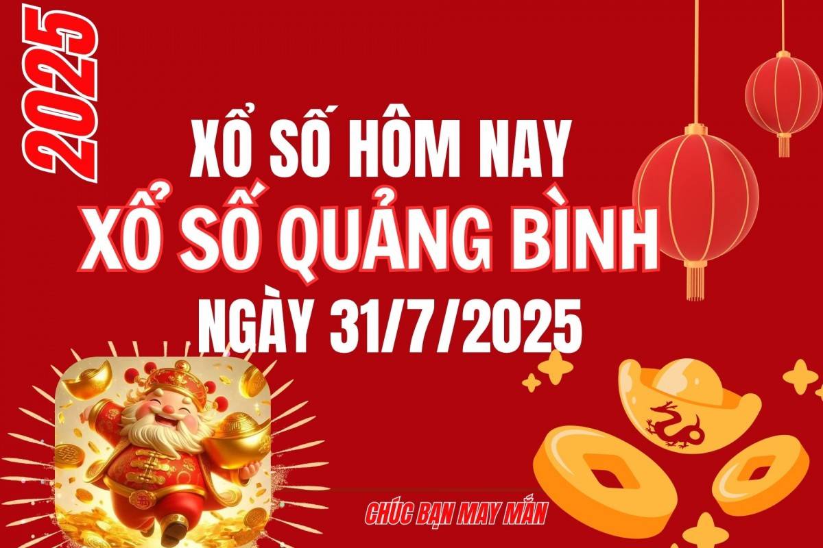 XSQB 24/7, Kết quả xổ số Quảng Bình hôm nay 24/7/2025, Trực tiếp XSQB ngày 24 tháng 7