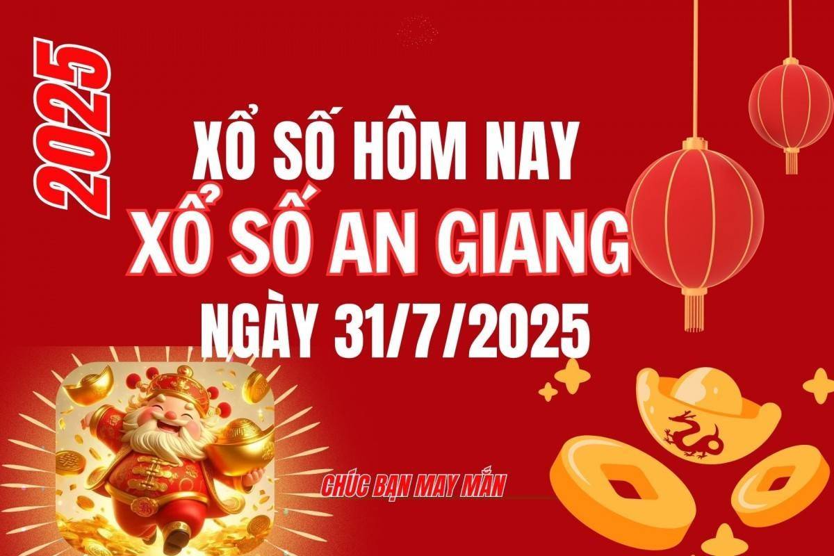 XSAG 31/7, Kết quả xổ số An Giang hôm nay 31/7/2025, Trực tiếp XSAG ngày 31 tháng 7
