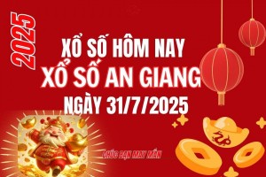 XSAG 31/7, Kết quả xổ số An Giang hôm nay 31/7/2025, Trực tiếp XSAG ngày 31 tháng 7
