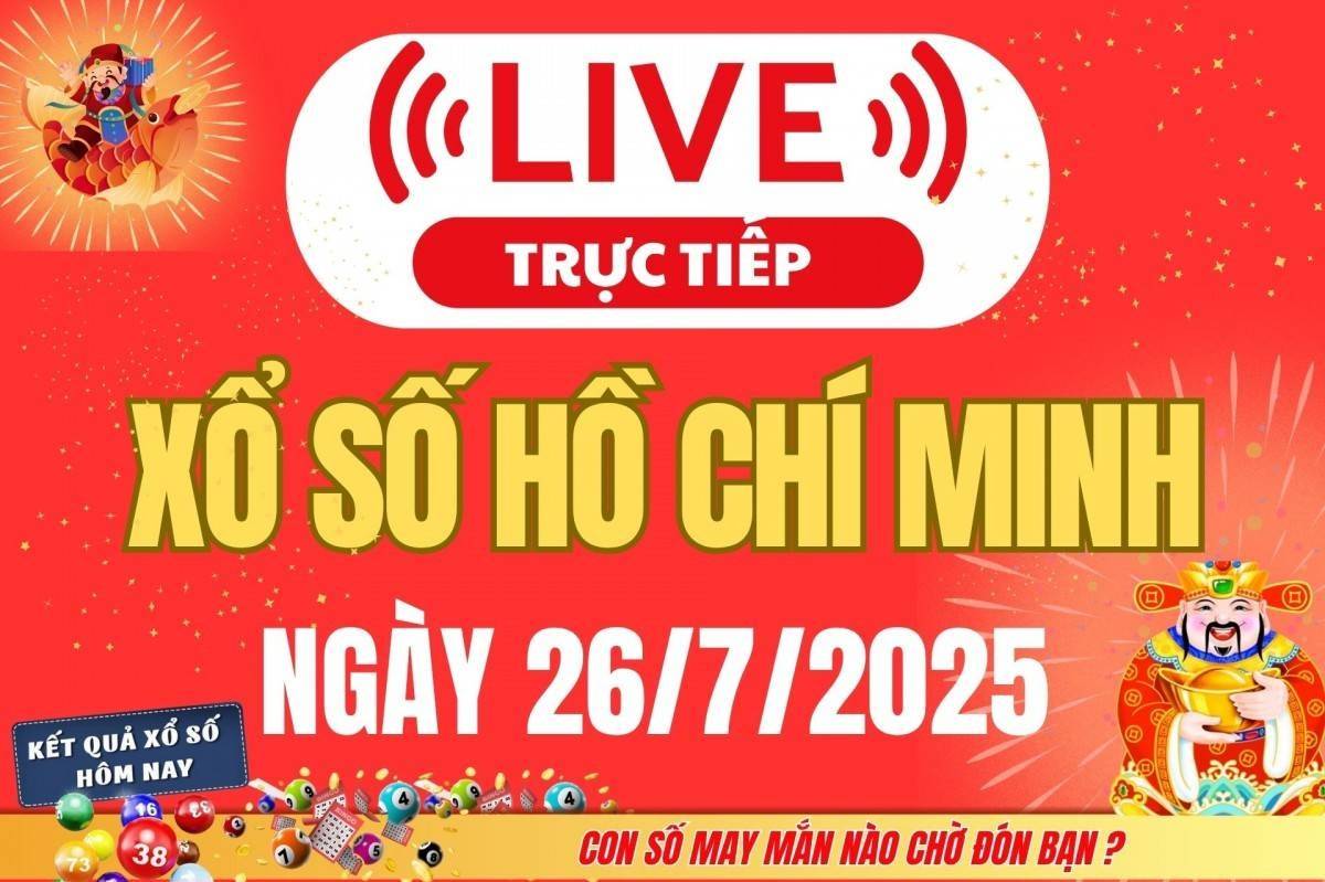 TRỰC TIẾP: Xổ số Hồ Chí Minh hôm nay ngày 26/7/2025 - XSHCM 26/7 - Kết quả xổ số Hồ Chí Minh hôm nay