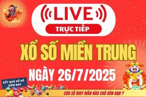 TRỰC TIẾP: XSMT 26/7 - Kết quả xổ số miền Trung hôm nay 26/7 - Xổ số miền Trung thứ Bảy ngày 26/7/2025