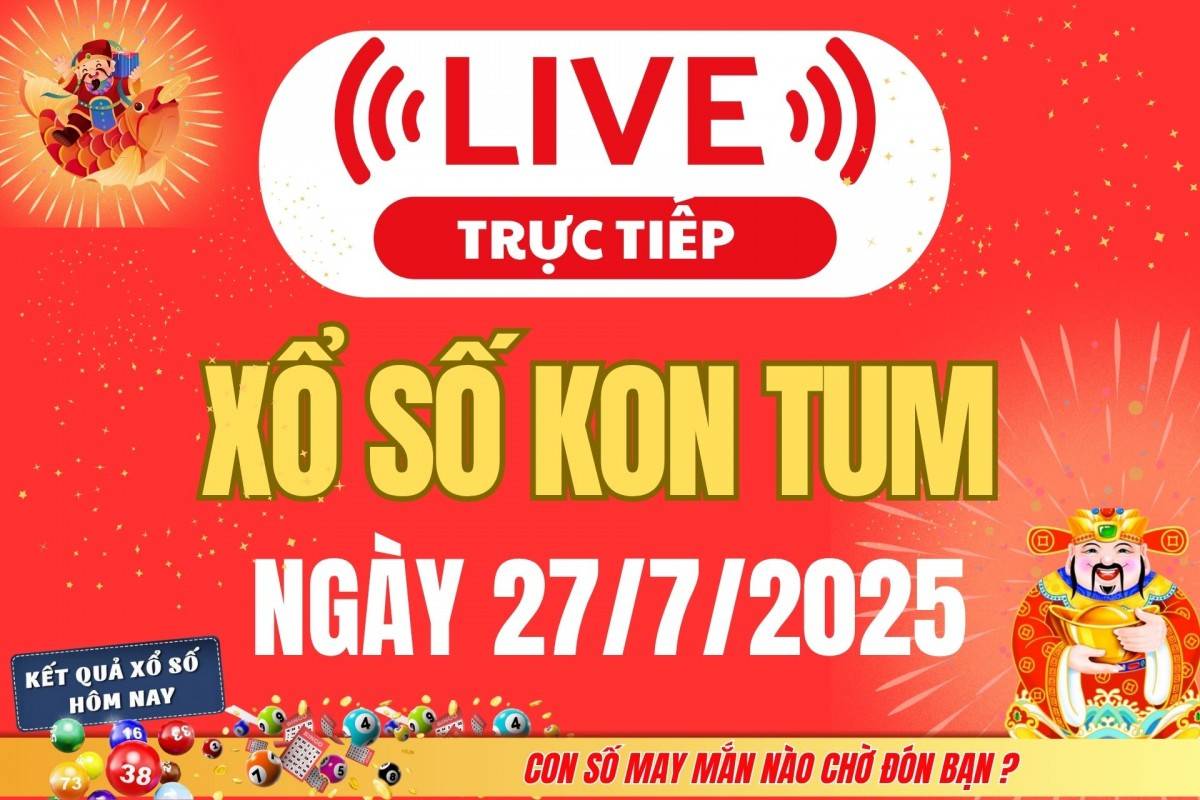 TRỰC TIẾP: Xổ số Kon Tum hôm nay ngày 20/7/2025 - XSKT 20/7 - Kết quả xổ số Kon Tum hôm nay