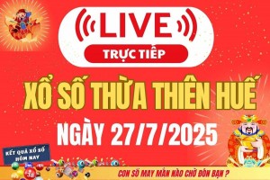 TRỰC TIẾP: Xổ số Thừa Thiên Huế hôm nay ngày 27/7/2025 - XSTTH 27/7 - Kết quả xổ số Thừa Thiên Huế hôm nay