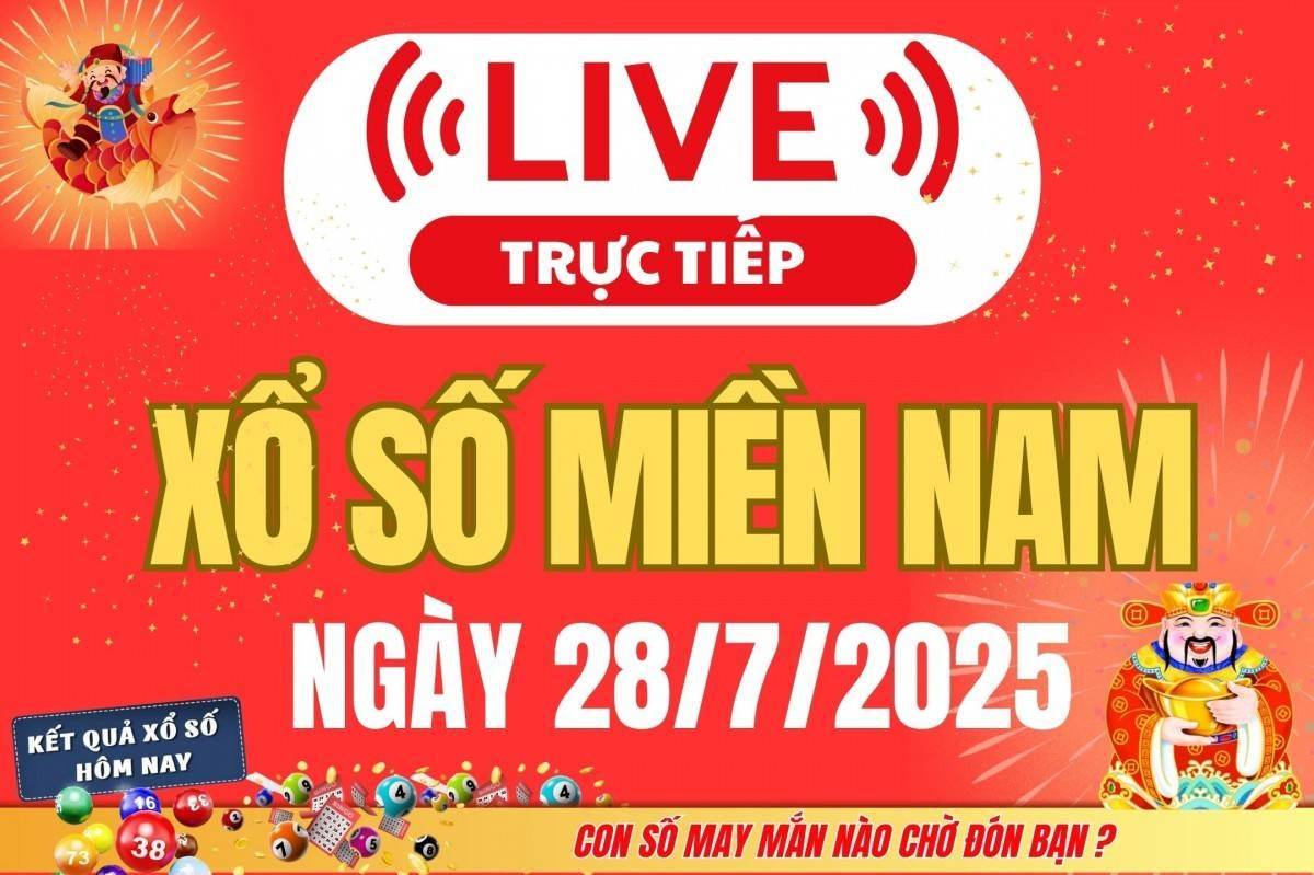 TRỰC TIẾP: Kết quả Xổ số miền Nam hôm nay 28/7/2025 - XSMN 28/7 - XSMN thứ Hai cập nhật mới nhất