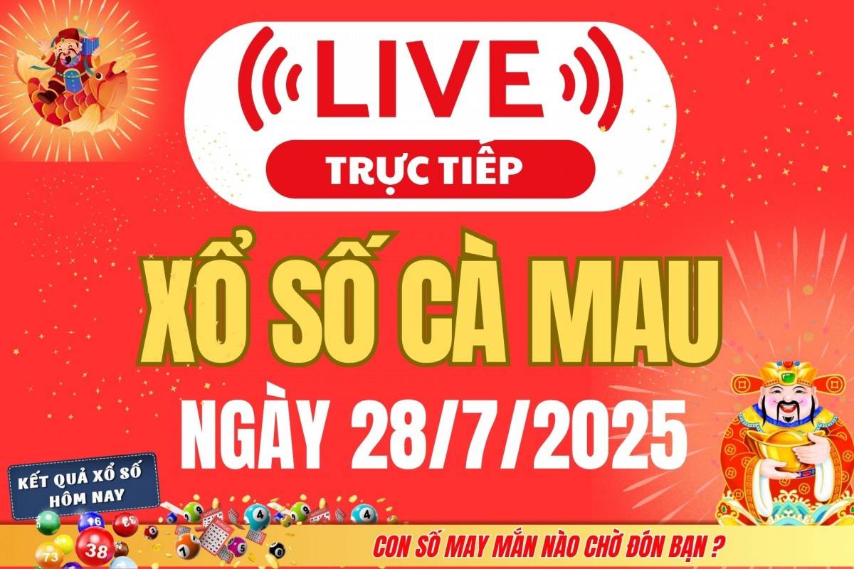 TRỰC TIẾP: Xổ số Cà Mau hôm nay ngày 21/7/2025 - XSCM 21/7 - Kết quả xổ số Cà Mau hôm nay