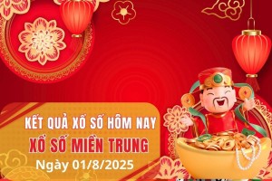 XSMT 1/8, Xổ số miền Trung ngày 1 tháng 8, Trực tiếp Kết quả Xổ số miền Trung hôm nay ngày 1/8/2025