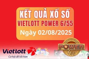 Vietlott 2 tháng 8 Kết quả xổ số Vietlott hôm nay 2 tháng 8 Xổ số Power 6/55 ngày 2 tháng 8  /2025