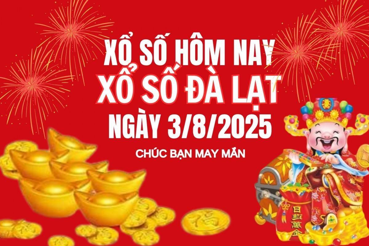 XSDL 3/8, Kết quả xổ số Đà Lạt hôm nay 3/8/2025, trực tiếp XSDL ngày 3/8