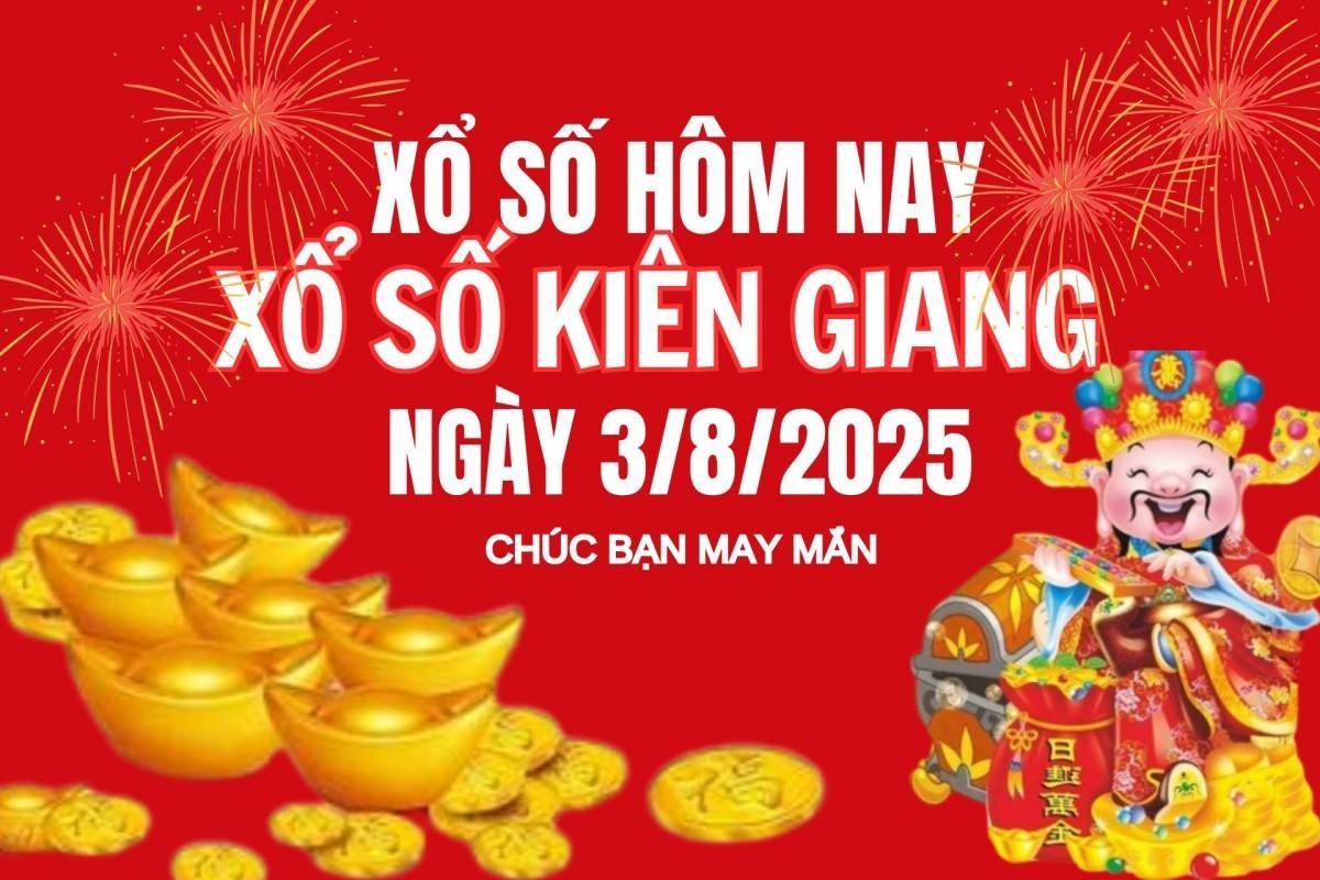 XSKG 3/8, Kết quả xổ số Kiên Giang hôm nay 3/8/2025, Trực tiếp XSKG ngày 3 tháng 8