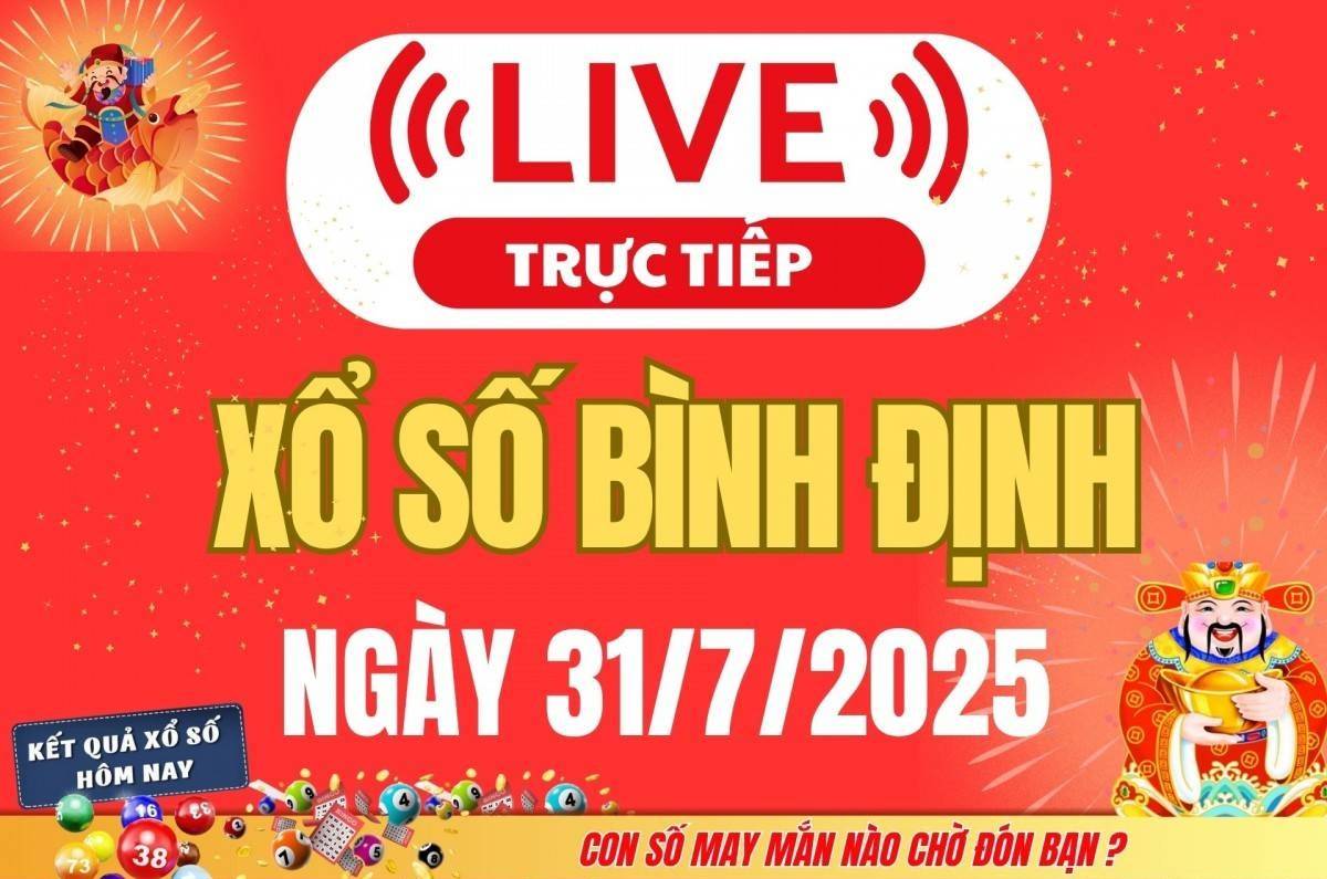 Xổ số Bình Định hôm nay ngày 31/7/2025 - XSBDI 31/7 - Kết quả xổ số Bình Định hôm nay