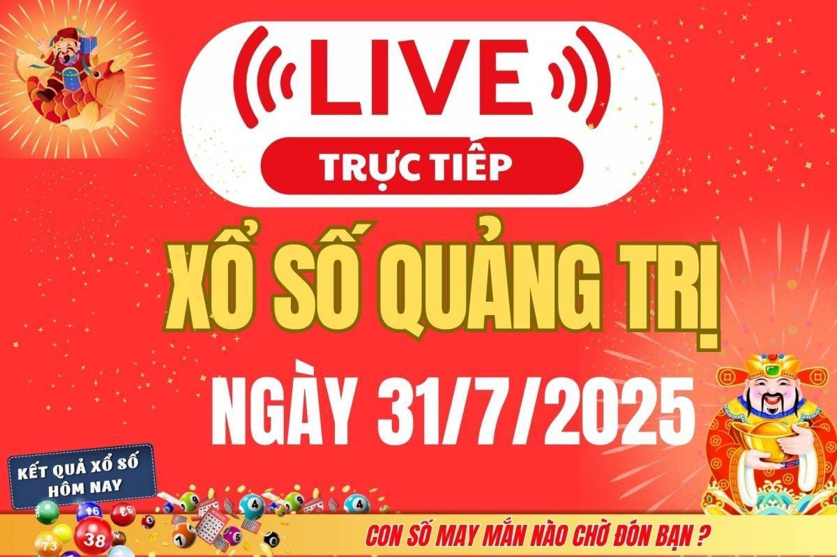 Xổ số Quảng Trị hôm nay ngày 31/7/2025 - XSQT 31/7 - Kết quả xổ số Quảng Trị hôm nay