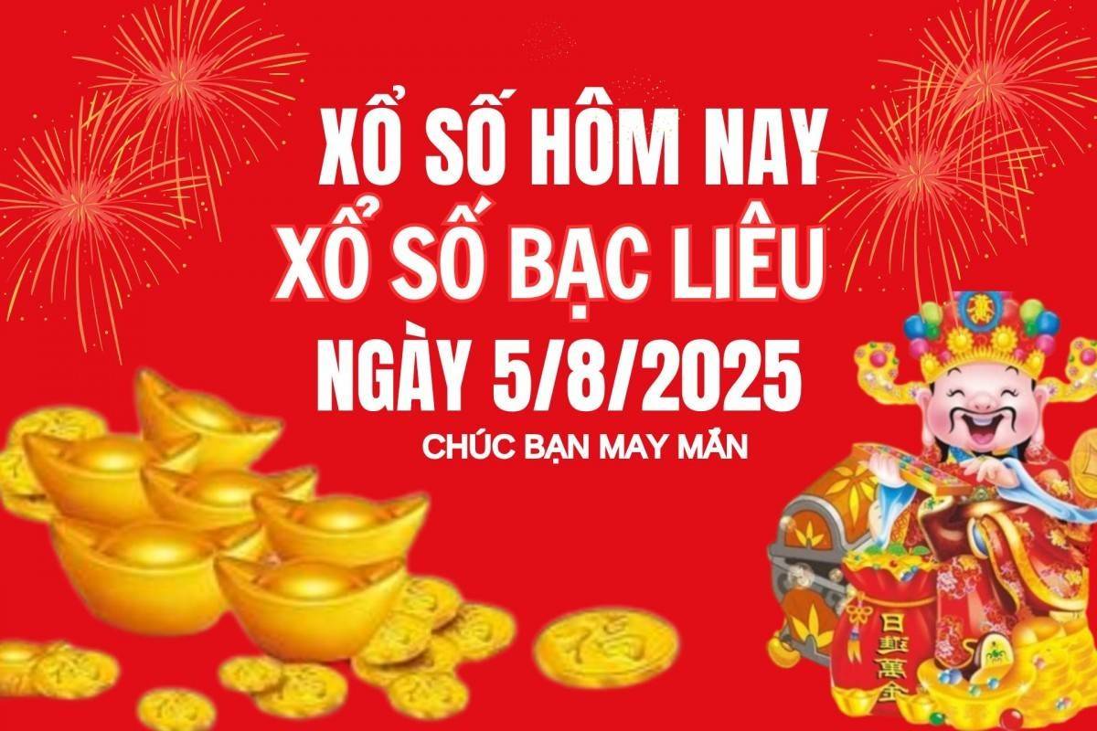 XSBL 5/8, Kết quả xổ số Bạc Liêu hôm nay 5/8/2025, Trực tiếp XSBL ngày 5 tháng 8