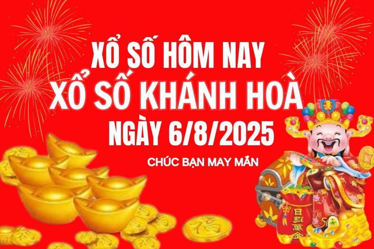 XSKH 6/8, Kết quả xổ số Khánh Hòa hôm nay 6/8/2025, Trực tiếp XSKH ngày 6 tháng 8