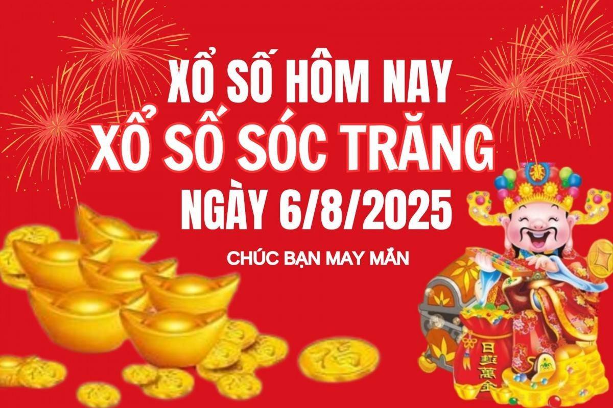 XSST 6/8, Kết quả xổ số Sóc Trăng hôm nay 6/8/2025, Trực tiếp XSST ngày 6 tháng 8
