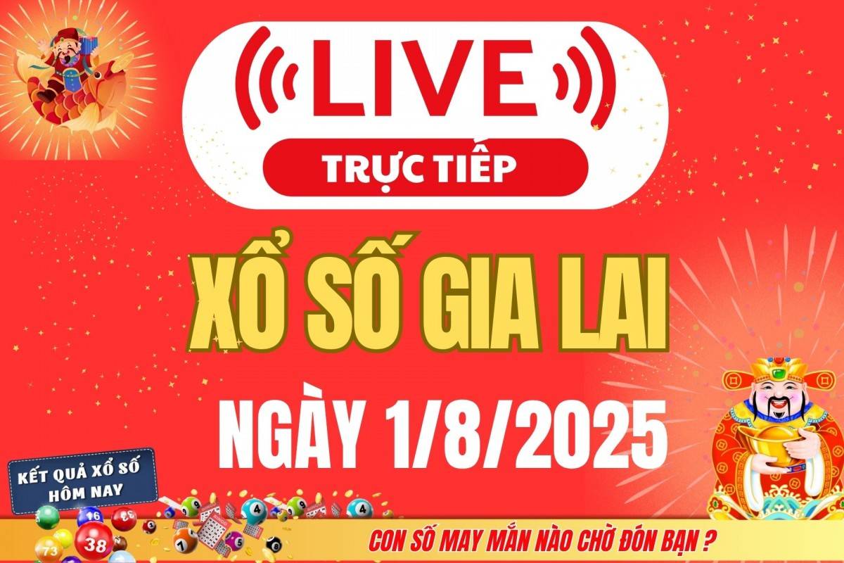 TRỰC TIẾP: Xổ số Gia Lai hôm nay ngày 25/7/2025 - XSGL 25/7 - Kết quả xổ số Gia Lai hôm nay TRỰC TIẾP: Xổ số Gia Lai hôm nay ngày 25/7/2025 - XSGL 25/7 - Kết quả xổ số Gia Lai hôm nay