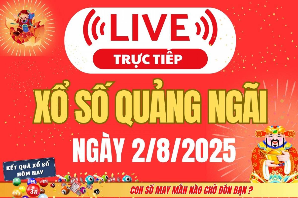 TRỰC TIẾP: Xổ số Quảng Ngãi hôm nay ngày 26/7/2025 - XSQNG 26/7 - Kết quả xổ số Quảng Ngãi hôm nay