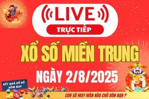 TRỰC TIẾP: XSMT 2/8 - Kết quả xổ số miền Trung hôm nay 2/8 - Xổ số miền Trung thứ Bảy ngày 2/8/2025