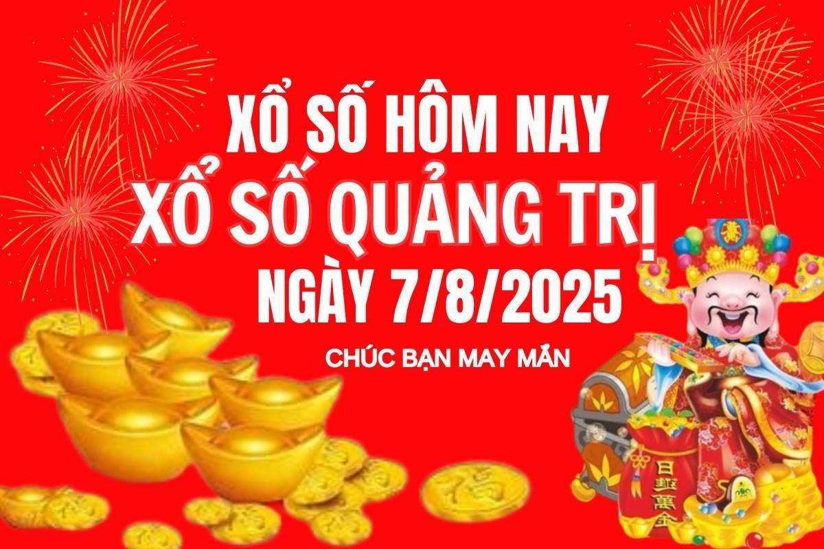 XSQT 7/8, Kết quả xổ số Quảng Trị hôm nay 7/8/2025, Trực tiếp XSQT ngày 7 tháng 8