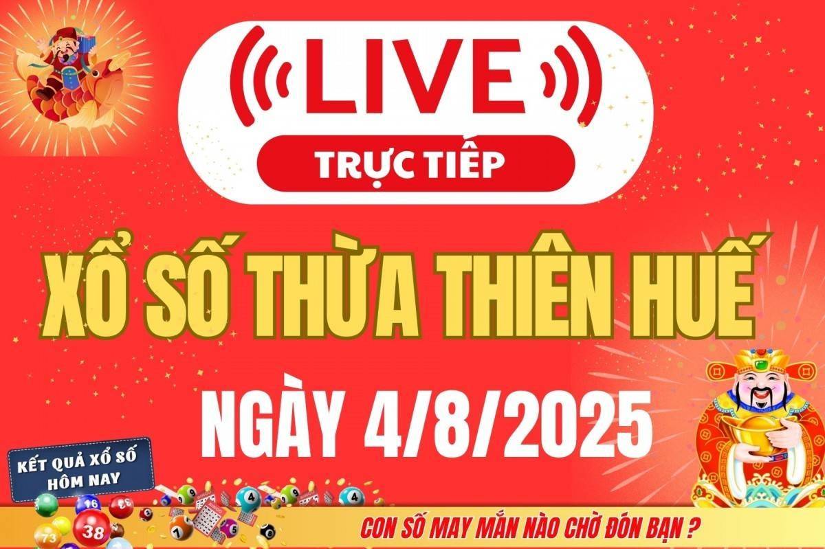 TRỰC TIẾP: Xổ số Thừa Thiên Huế hôm nay ngày 4/8/2025 - XSTTH 4/8 - Kết quả xổ số Thừa Thiên Huế hôm nay