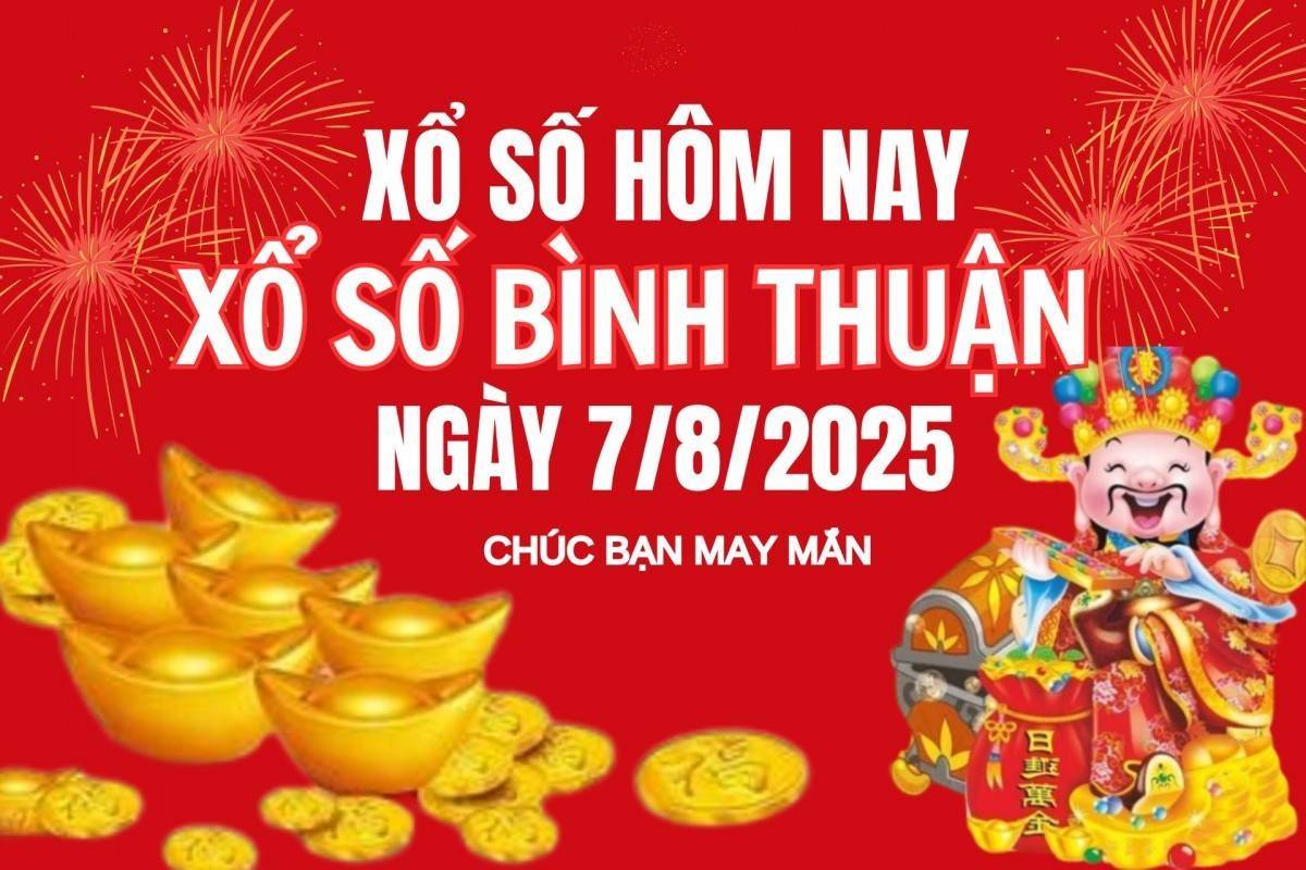 XSBTH 7/8, Kết quả xổ số Bình Thuận hôm nay 7/8/2025, Trực tiếp XSBTH ngày 7 tháng 8