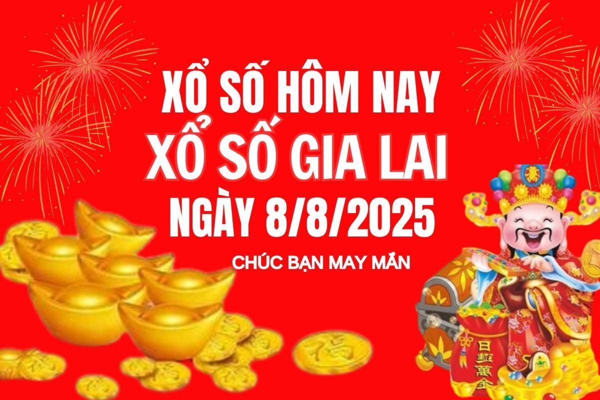 XSGL 8/8, Kết quả xổ số Gia Lai hôm nay 8/8/2025, Trực tiếp XSGL ngày 8 tháng 8