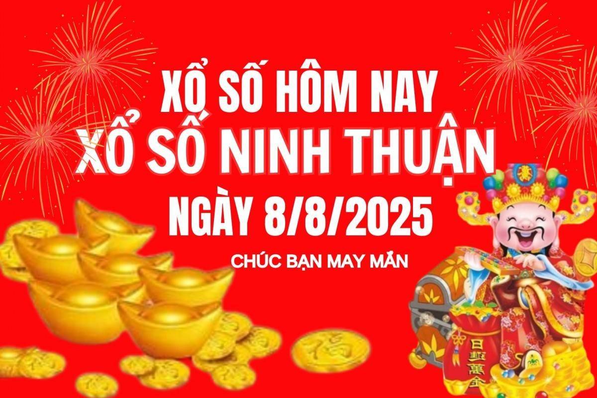 XSNT 8/8, Kết quả xổ số Ninh Thuận hôm nay 8/8/2025, Trực tiếp XSNT ngày 8 tháng 8