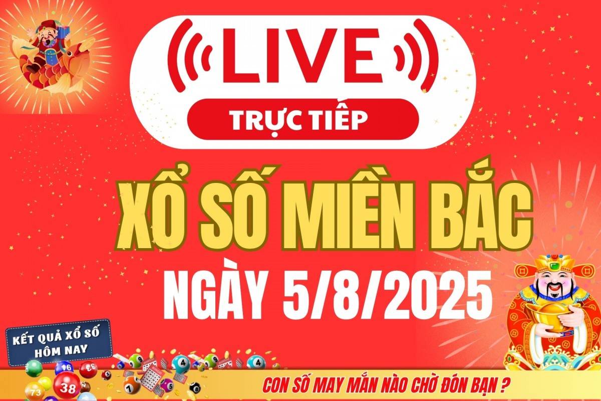 TRỰC TIẾP: Kết quả Xổ số miền Bắc hôm nay 4/8/2025 - XSMB 4/8 - xổ số hôm nay ngày 4 tháng 8