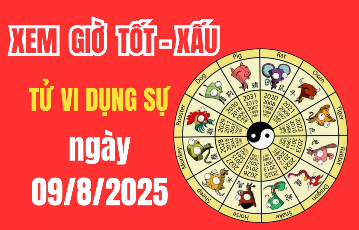 Tử vi hôm nay ngày 9/8/2025: Có nên cưới hỏi, khai trương hay ký kết hợp đồng hôm nay?