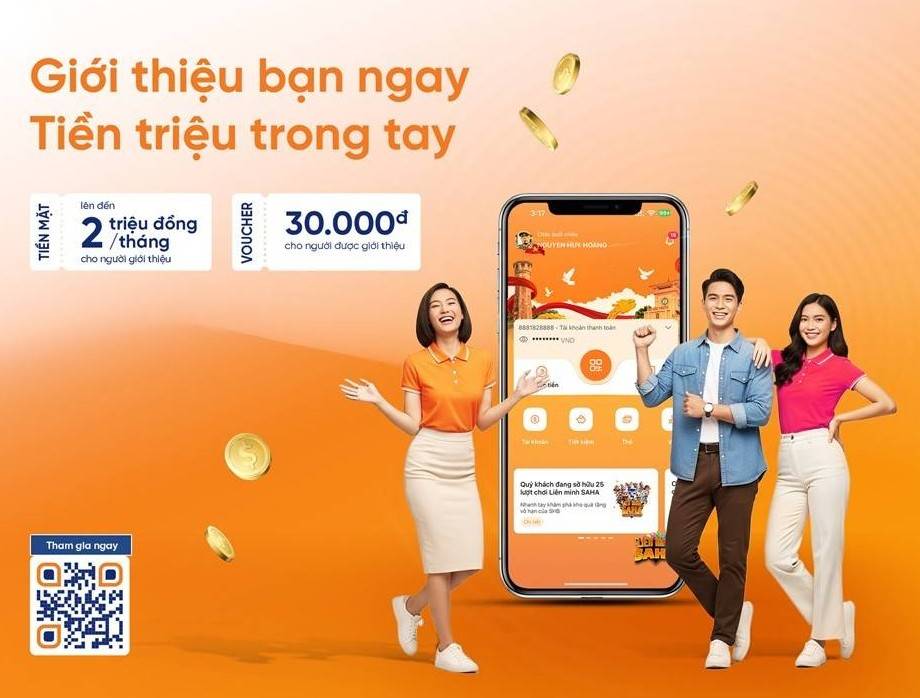 Giới thiệu bạn ngay - Tiền triệu trong tay” với SHB SAHA