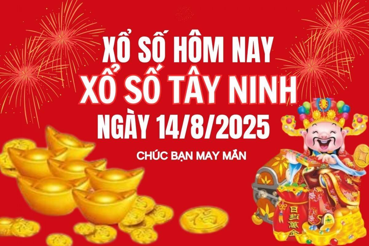 XSTN 14/8, Kết quả xổ số Tây Ninh hôm nay 14/8/2025, Trực tiếp XSTN ngày 14 tháng 8