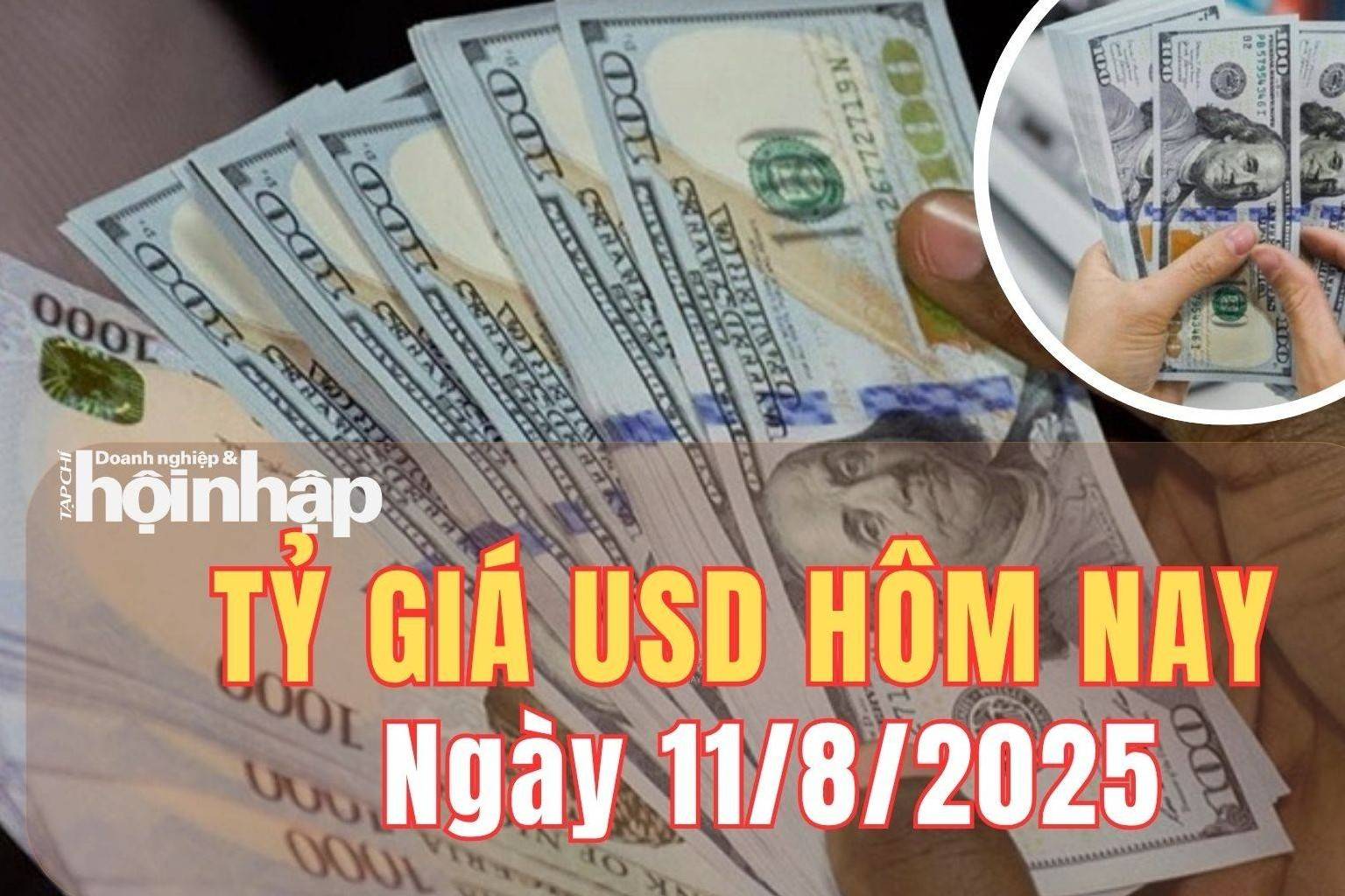 Tỷ giá USD hôm nay 11/8/2025: Đồng USD thế giới thiếu động lực tăng giá