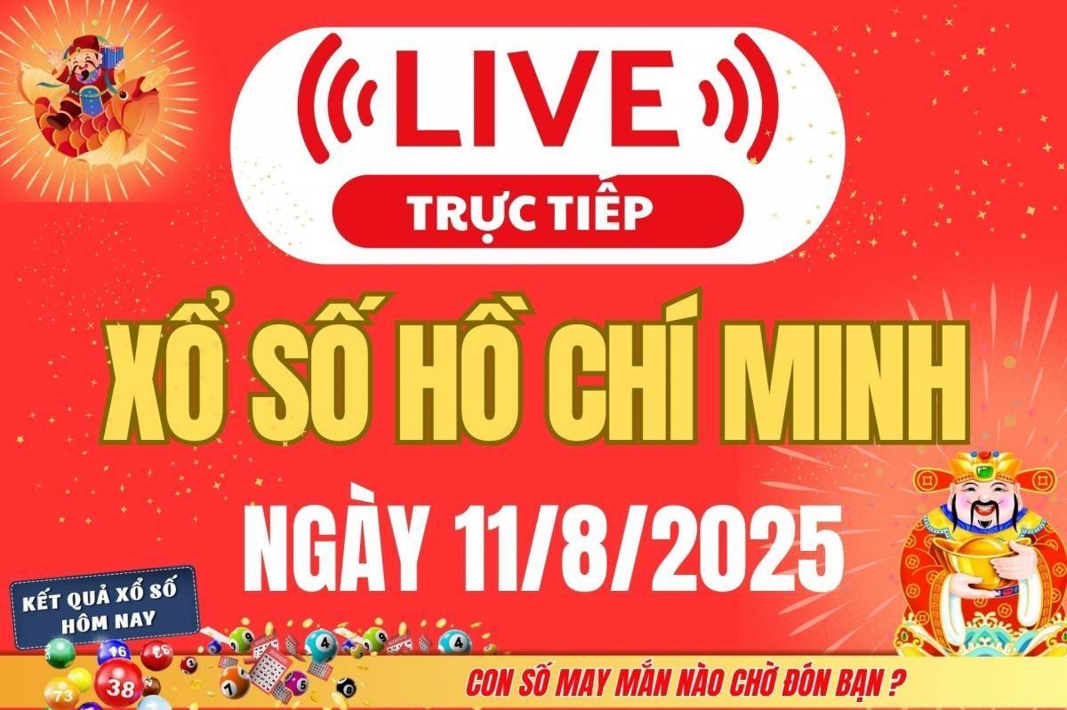 TRỰC TIẾP: Xổ số Hồ Chí Minh hôm nay ngày 11/8/2025 - XSHCM 11/8 - Kết quả xổ số Hồ Chí Minh hôm nay
