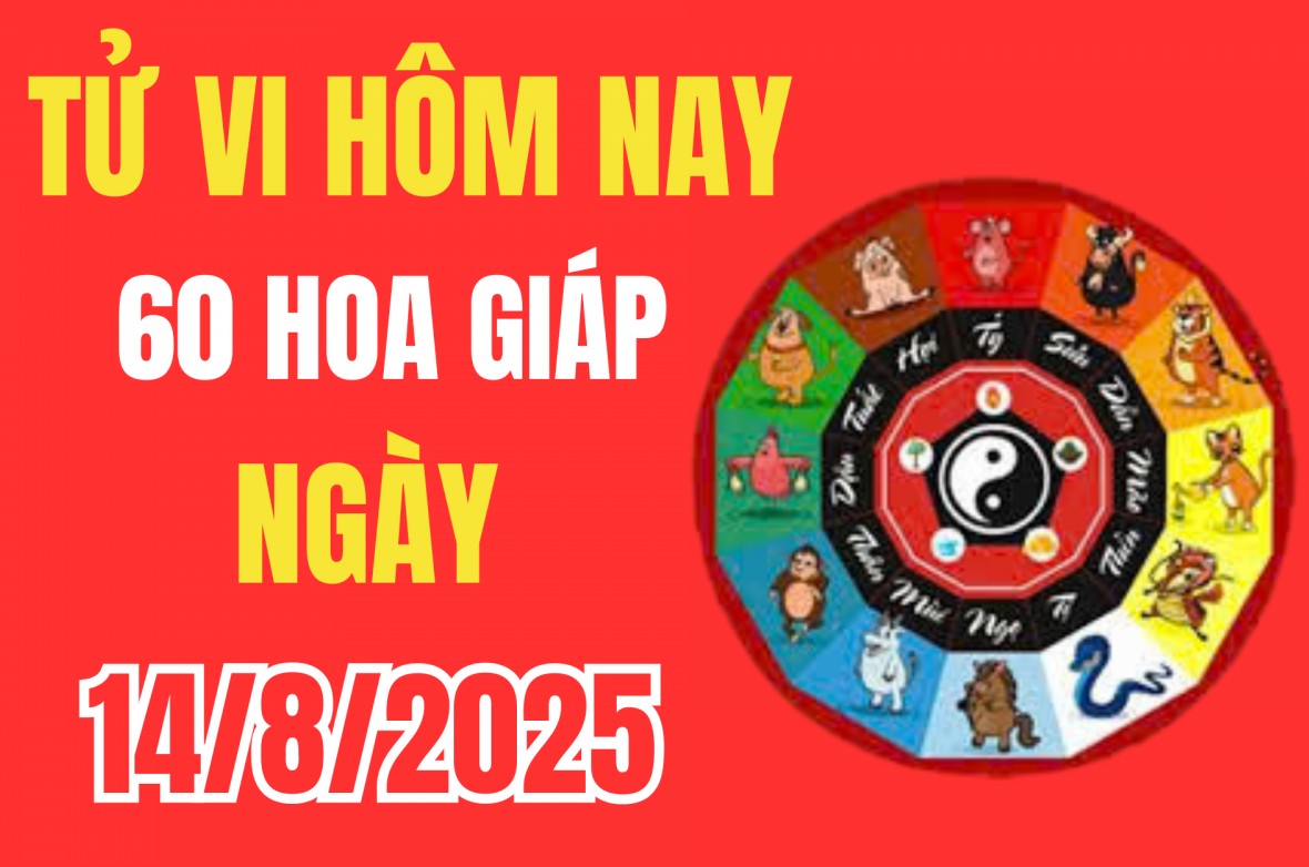 Tử vi 12 con giáp hôm nay ngày 14/8/2025: Lục hợp nâng đỡ, con giáp nào thăng tiến, đắc lộc đắc tình trọn vẹn